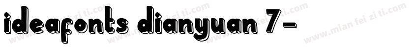 ideafonts dianyuan 7字体转换